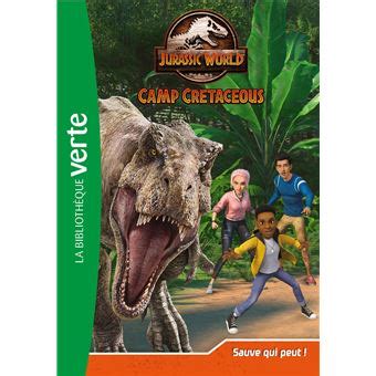 Jurassic Park Tome Jurassic World La Colo Du Cr Tac Sauve Qui Peut Olivier Gay