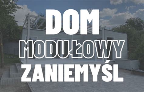 Dom modułowy Zaniemyśl Domica Poznań domy modułowe pawilony