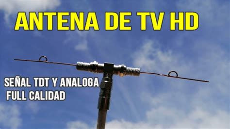 Como Hacer Una Antena Casera Para Televisi N Hd Tdt F Cil Y R Pida De