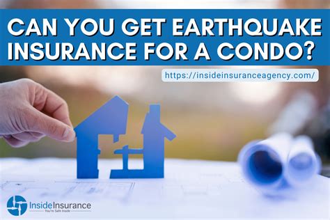 Can You Get Earthquake Insurance For A Condo Inside Insurance