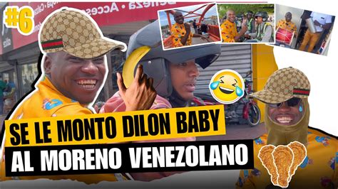 Al Moreno Venezolano Se Le Monta Dilon Baby Mira Lo Que Paso Youtube