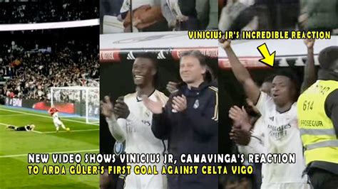 INCRIDIBLE VINICIUS JR CAMAVINGA REACTION TO ARDA GÜLER S GOAL ON THE