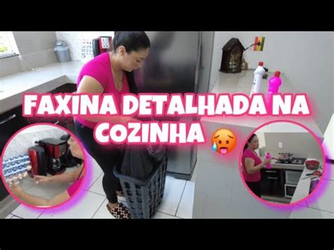 Faxina Na Cozinha Detalhada Youtube