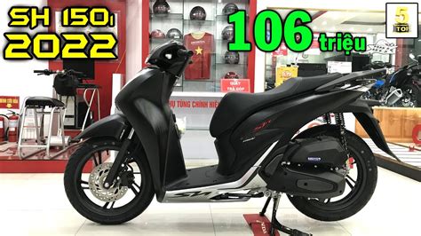 Honda SH 150i ABS 2022 ĐẶC BIỆT Lý do SH 2022 đen nhám CHÁY HÀNG