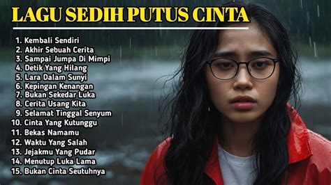 Full Album Lagu Sedih Bikin Nangis Lagu Galau Putus Cinta Lagu Pop