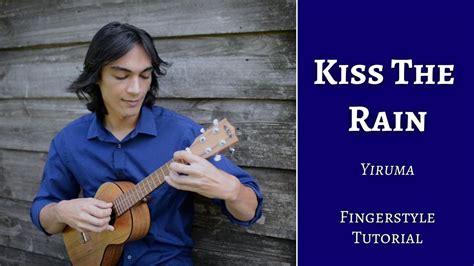 Beautiful Tutorial Kiss The Rain Yiruma 이루마 Ukulele Fingerstyle