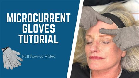 Microcurrent Gloves Tutorial Non Surgical Facelift Training With