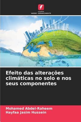 Efeito Das Altera Es Clim Ticas No Solo E Nos Seus Componentes By