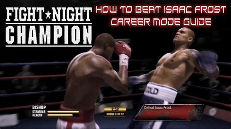 Fight Night Champion - How to beat Isaac Frost guide - Career Mode ...