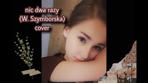 Nic Dwa Razy W Szymborska Sanah Cover YouTube