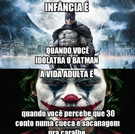 Infancia Quando Voc Idolatra O Batman Avida Adulta E Quando Voc