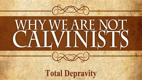 Total Depravity 1 Youtube