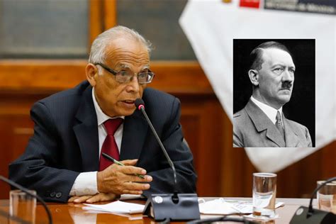 Aníbal Torres Y Las Veces Que Ha Mencionado A Hitler Como Ejemplo En Sus Discursos Infobae