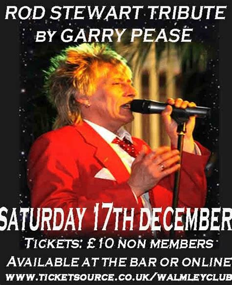 Rod Stewart By Garry Pease At Walmley Club SMART CASUAL DRESS CODE