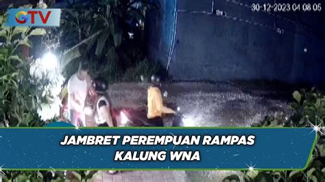 Full Terekam Kamera Pengawas Dua Jambret Wanita Rampas Kalung Seorang