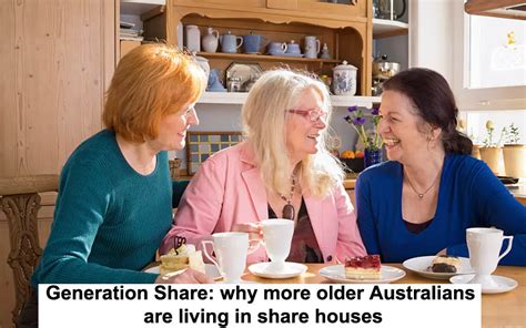 Generation Share Why More Older Australians Are Living In Share Houses