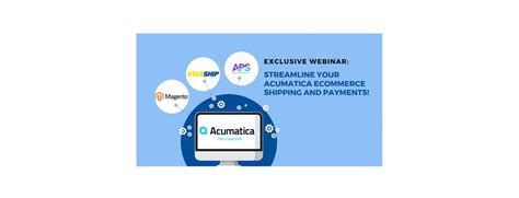 Streamline Your Acumatica Ecommerce Shipping And Payments