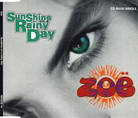 Zoë – Sunshine On A Rainy Day (1991, CD) - Discogs