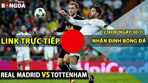 Nh N Nh B Ng Real Madrid Vs Tottenham Audi Cup H Ng Y