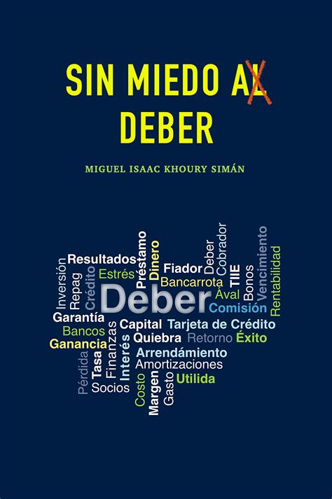 Sin Miedo Al Deber Spanish Edition By Miguel Isaac Khoury Siman