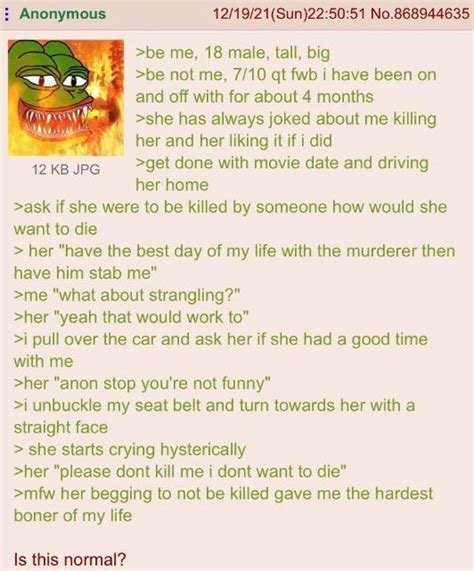 Anon Is The Most Not Normal Person Of Them All R Greentext