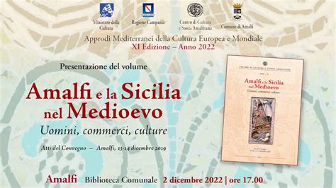 Presentazione Del Volume Amalfi E La Sicilia Nel Medioevo Uomini