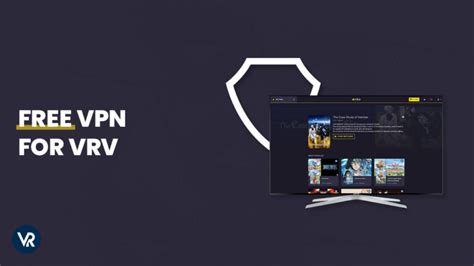 Free Vpn For Vrv Outside Usa Updated