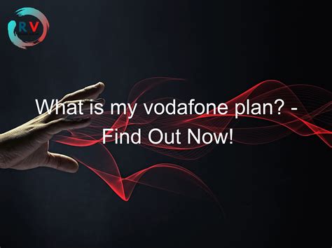 What Is My Vodafone Plan Find Out Now Updated Rechargue