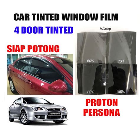 Proton Persona 4 Door Tinted Uv Hitamgelap 50 70 80 95 Siap