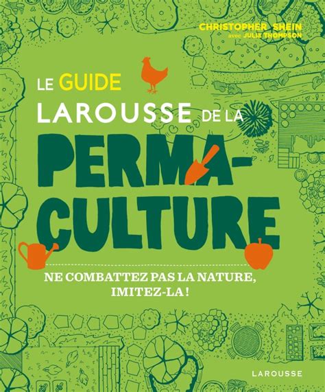 Le Guide Larousse De La Permaculture Hachette Fr