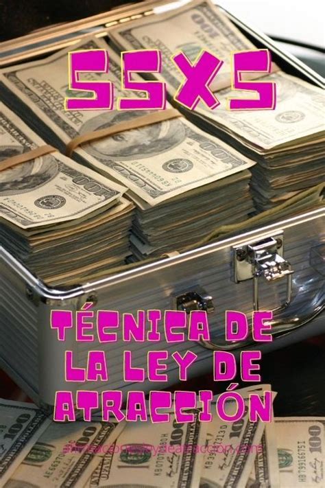 55x5 Técnica De La Ley De Atracción Ley De Atraccion Dinero Ley De