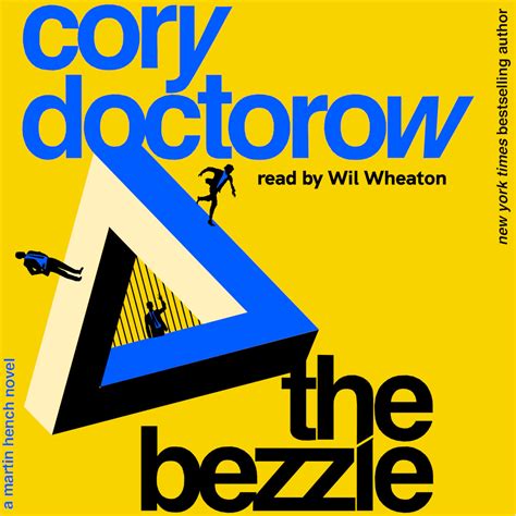 The Bezzle Read By Wil Wheaton Excerpt Cory Doctorows