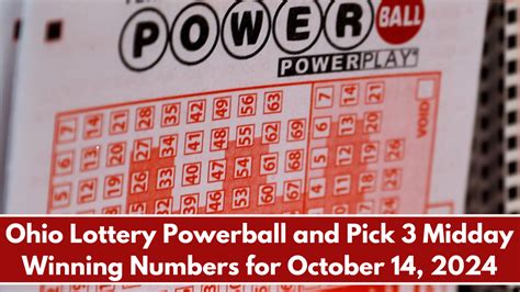 Ohio Lottery Powerball And Pick 3 Midday Winning Numbers For October 14