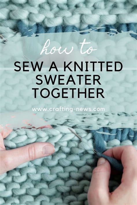 How To Sew A Knitted Sweater Together Written Tutorial Crafting News