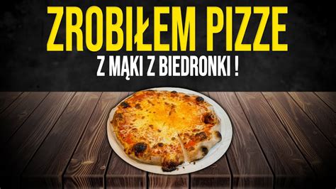 Zrobiłem pizzę z mąki Biedronki YouTube