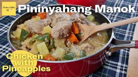 Pininyahang Manok Chicken With Pineapple Ulam Ideas Easy Recipe