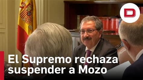 El Supremo Rechaza Suspender El Nombramiento De Mozo Como Presidente