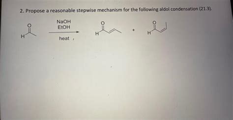 Solved 2 Propose A Reasonable Stepwise Mechanism For The Chegg