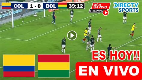 Colombia Vs Bolivia EN VIVO Donde Ver Y A Que Hora Juega Colombia Vs