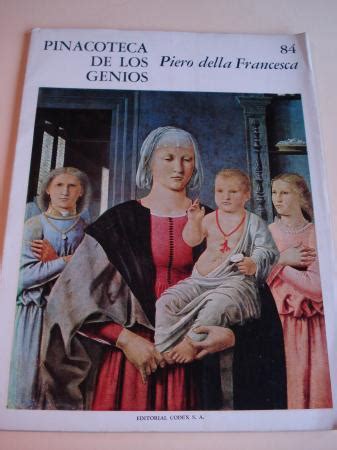 Piero della Francesca Pinacoteca de los genios Nº 84 Texto de Luis