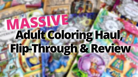 MASSIVE Adult Coloring Book Haul Flip Through Review YouTube