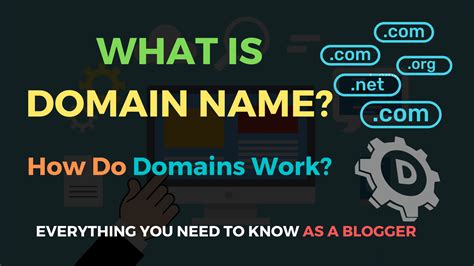 What Is A Domain Name And How Do Domains Work All You Need To Know