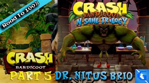 Crash Bandicoot N Sane Trilogy Crash Bandicoot Part 5 Dr Nitrus