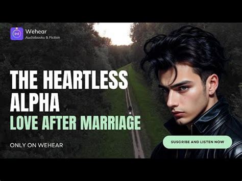 The Heartless Alpha Wehear Audiobook Wehear Audiobooks Alpha