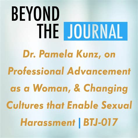 Dr Pamela Kunz On Professional Advancement As A Woman Changing