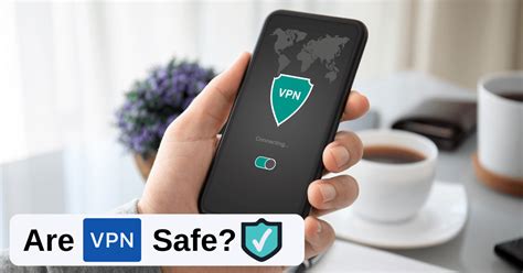 Are Vpns Safe The Criteria Of A Safe Vpn