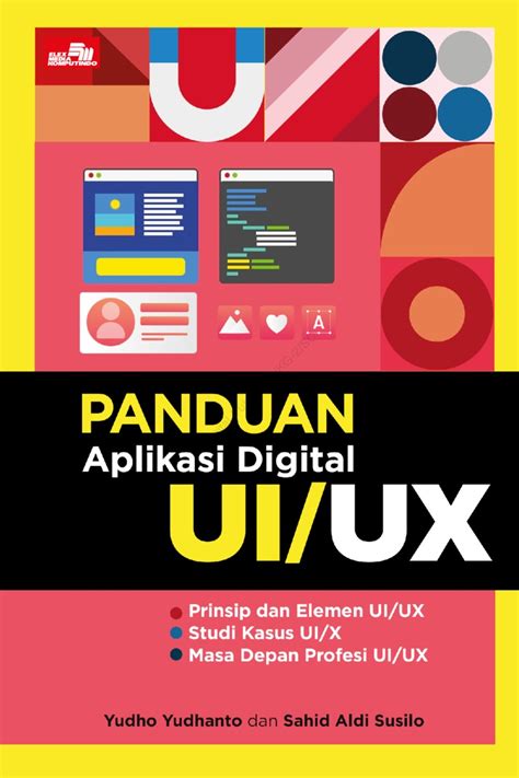 Metode UI UX Dalam Pembuatan User Experience Yudho Yudhanto Artikel