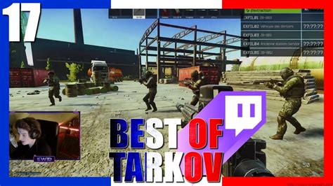 LA DINGUERIE 17 Best Of Tarkov FR Francophone YouTube