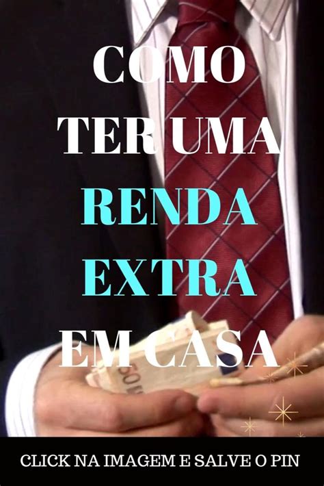 Como Ter Uma Renda Extra Em Casa Video In I Site How To Make