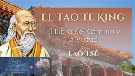 Tao Te King Lao Ts El Libro Del Camino Y La Virtud Audiolibro